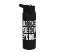 Dad Jokes Are How Eye Roll Funny Dad Humor Pun Stainless Steel Insulated Water Bottle