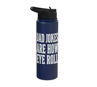 Dad Jokes Are How Eye Roll Funny Dad Humor Pun Stainless Steel Insulated Water Bottle