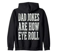 Dad Jokes Are How Eye Roll Funny Dad Humor Pun Sudadera con Capucha