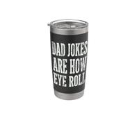 Dad Jokes Are How Eye Roll Funny Dad Humor Pun Vaso térmico de acero inoxidable de doble pared
