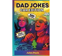 Dad Jokes - Car Edition: Dry Humor Book of Laughs and Driving Puns to Turn Traffic into Terrific (Dad Joke Collection: The Groan Zone)