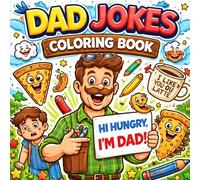 Dad Jokes Coloring Book: Bold & Easy Funny Coloring Pages for Kids and Adults | Silly Puns, Corny Humor, and Laugh-Out-Loud Designs