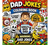 Dad Jokes Coloring Book: Bold & Easy Funny Coloring Pages for Kids and Adults | Silly Puns, Corny Humor, and Laugh-Out-Loud Designs