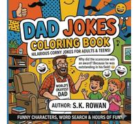 DAD JOKES COLORING BOOK: Hilarious Pun filled coloring pages for the world funniest Dad | a perfect father's Day gift for teens & adults who love cring worthy humor