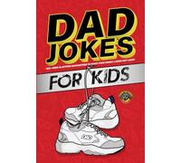 Dad Jokes for Kids: 400+ Knee-Slappers Guaranteed to Make Your Family Laugh Out Loud! (Books for Smart Kids)