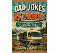 Dad Jokes for RV Owners: 500+ Campground Laughs, Road Trip Puns & Family-Friendly Dad Jokes