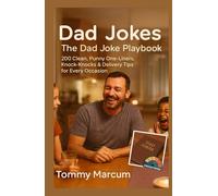Dad Jokes - The Dad Joke Playbook: 200 Clean, Punny One-Liners, Knock-Knocks & Delivery Tips for Every Occasion