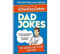 Dad Jokes: The Laugh-out-loud edition: The sixth collection from the Instagram sensation @DadSaysJokes