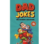 Dad Jokes - The Ultimate Collection: Over 1,700 Jokes & Puns