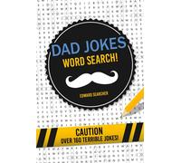 Dad Jokes Word Search: Over 160 Terrible Jokes! The Dad Joke Book with a Fun Twist! (Funny Word Search)
