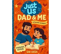 Dad & Me: A Guided Journal for Fathers and Daughters to Share, Play and Connect (Just Us)