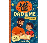 Dad & Me: A Guided Journal for Fathers and Sons to Share, Play and Connect (Just Us)