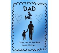 Dad & Me Boys Edition : Fun colour and writing book