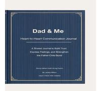 Dad & Me: Heart-to-Heart Communication Journal