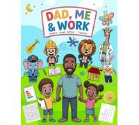 Dad, Me & Work: Celebrating Families - Black Dad Cover
