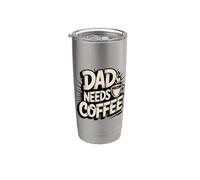 Dad Needs Coffee Vaso térmico de acero inoxidable de doble pared