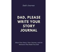 Dad, Please Write Your Story Journal: Dads are the only humans who can fall asleep in 5 seconds… anywhere, anytime.