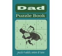 Dad Puzzle Book: Puzzle Book Easy to Read Print about Dad, Father and More | 6X9 inches, 110 pages, 50+ puzzles...Gift for Traveling, Vacation and Relax Times.