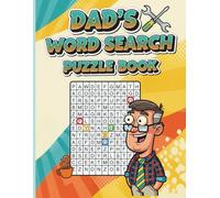 Dad’s Word Search Puzzle Book: 120 Large Print Puzzles for Adults & Seniors | Relaxing Brain Games, Memory Boost & Fun Gift for Father’s Day or Birthdays