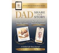 Dad, Share Your Story: A Guided Life Story Journal & Memory Keepsake to Preserve His Legacy - App Included