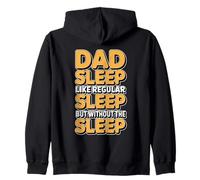 Dad Sleep Like Regular Sleep But Without Sleep Sudadera con Capucha