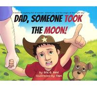 Dad Someone Took The Moon