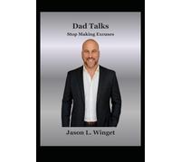 Dad Talks: Stop Making Excuses
