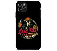 Dad Tax Asegurándose de que no sea veneno Humor Divertido Día del Padre Carcasa para iPhone 11 Pro Max