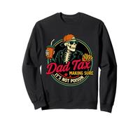 Dad Tax Asegurándose de que no sea veneno Humor Divertido Día del Padre Sudadera