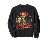 Dad Tax If I'm Buyin' I'm Tryin' Funny Father's Day Sudadera