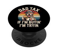 Dad Tax If I'm Buying I'm Trying Funny Fathers Day Dad Jokes PopSockets PopGrip Adhesivo