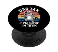 Dad Tax If I'm Buying I'm Trying Funny Fathers Day Dad Jokes PopSockets PopGrip Adhesivo