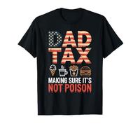 Dad Tax Making Sure It Is Not Poison Bandera USA Humor Papá Camiseta
