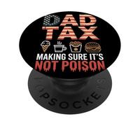 Dad Tax Making Sure It Is Not Poison Bandera USA Humor Papá PopSockets PopGrip Adhesivo