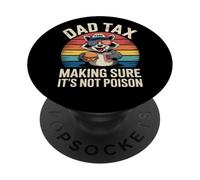 Dad Tax Making Sure It's Not Poison Fathers Day Dad Jokes PopSockets PopGrip Adhesivo