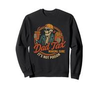 Dad Tax Making Sure It's Not Poison Funny Fathers Day Sudadera