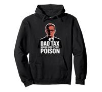 Dad Tax Making Sure It's Not Poison Sudadera con Capucha