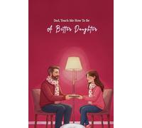 Dad, Teach Me How To Be A Better Daughter: A Meaningful Journal For Daughters Who Want To Build A Deeper Bond With Their Dad