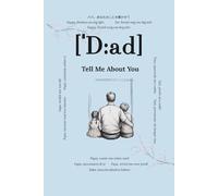 Dad, Tell Me About You: Questions That Will Last Forever | A Heartfelt Memory Book to Fill Out | Gift for Fathers, Dad Journal for Birthday, Father’s ... Prompts & Space for Handwritten Memories