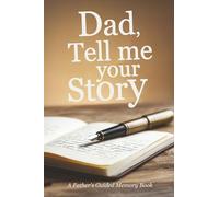Dad, Tell me your Story