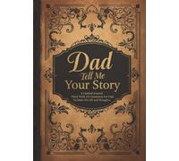 Dad Tell Me Your Story: A Guided Journal Filled With 101 Questions For Dad To Share His Life and Thoughts | Perfect Gift For Birthdays, Christmas, Thanksgiving, Holidays and Fathers Day