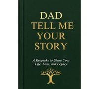 Dad, Tell Me Your Story: A Guided Memory Journal for My Dad to Share His Life & Legacy | Father’s Day Gift & Memory Book with Prompts (Large Print)|Perfect gift for Father's day