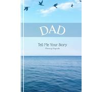 Dad Tell Me Your Story: A Keepsake Journal to Celebrate Dads Journey to Fatherhood