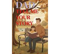 Dad, Tell Me Your Story.: Daughters gift to her father.