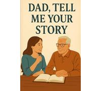 Dad tell me your story: lined journal for dad to write their adventure