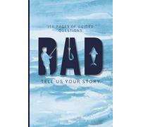 Dad, Tell Us Your Story: A Guided Life Journal to Capture Memories, Wisdom, and a Father’s Legacy