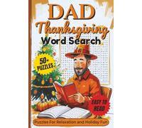 Dad Thanksgiving Word Search Puzzle Book: Word Searches with Clear and Easy to Read Words About Dad’s Thanksgiving Activities,Autumn & Harvest ... for Vacations, Holidays and Relaxing Time