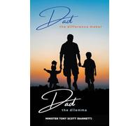 Dad, The Difference Maker...Dad, The Dilemma