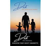 Dad, The Difference Maker...Dad, The Dilemma