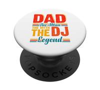 Dad The Man The Myth The DJ Legend PopSockets PopGrip Adhesivo